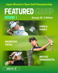 日本女子オープンゴルフ選手権初日の注目ペアリング3